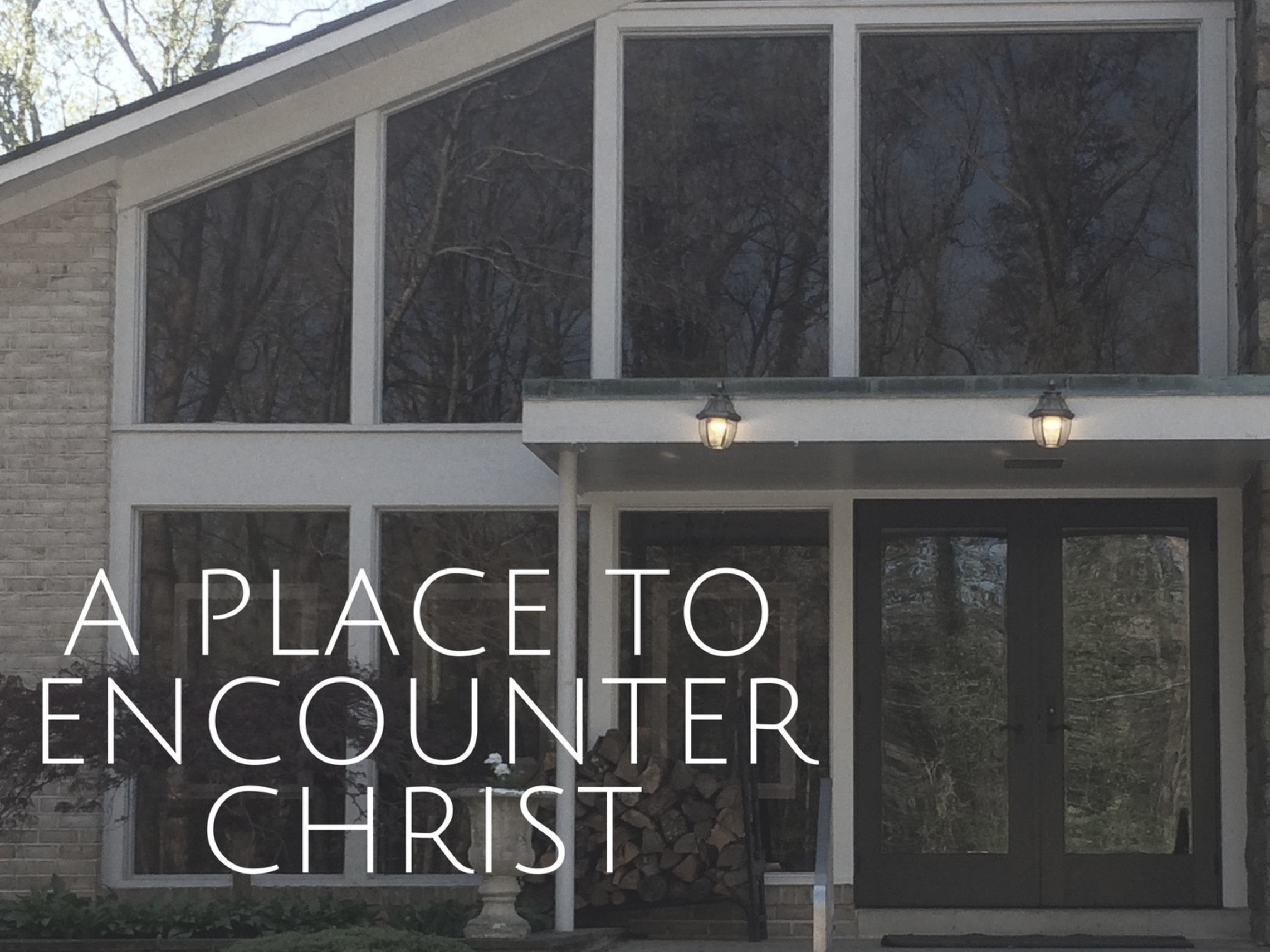 A Place To Enconter Christ